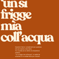 POSTER 'Un si frigge mìa coll'acqua