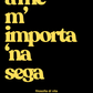 POSTER A ME M'IMPORTA 'NA SEGA
