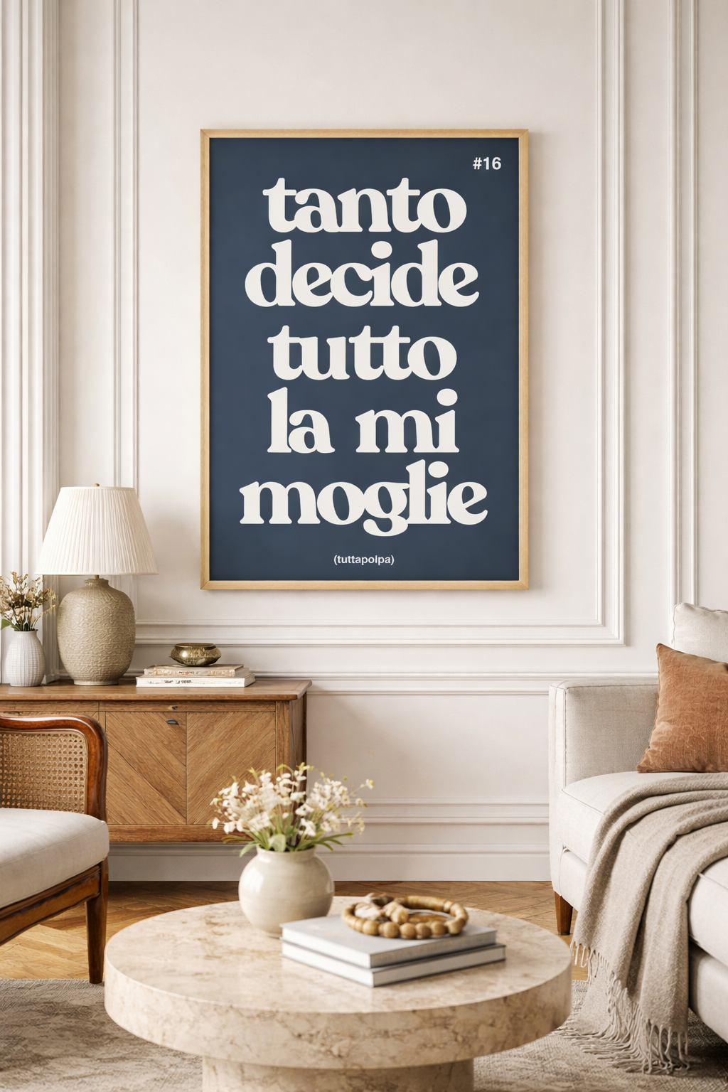 Poster tanto decide tutto la mi moglie