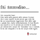 fai ammodino...