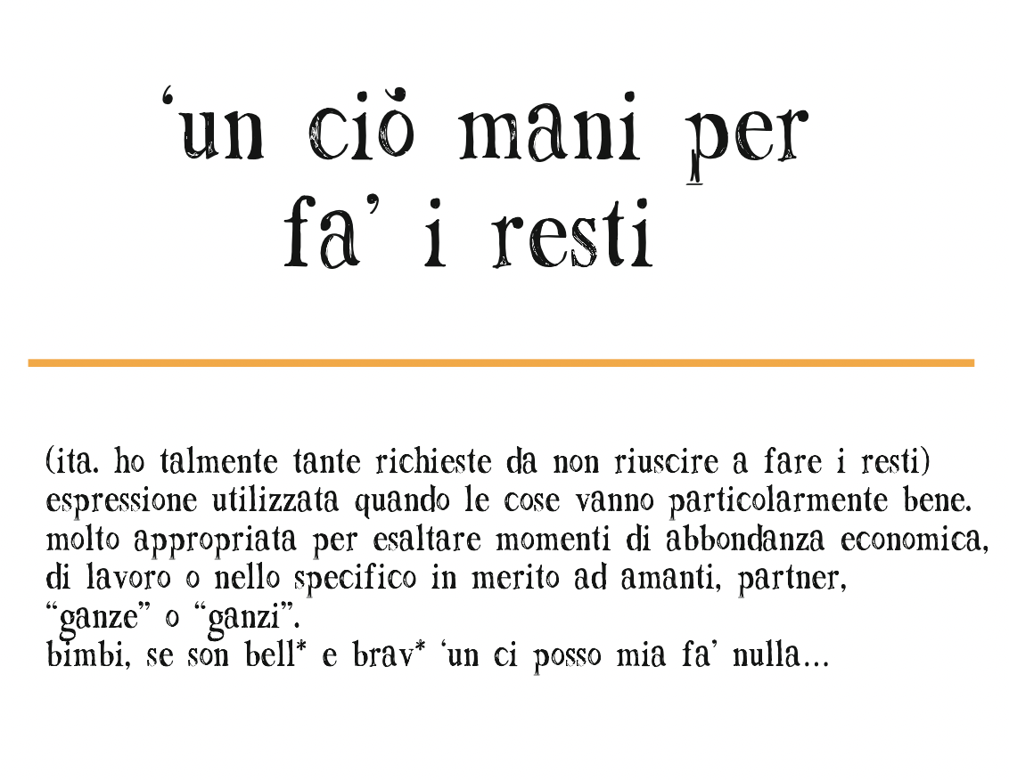 'un ciò mani per fa' i resti