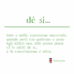 Dé sì...