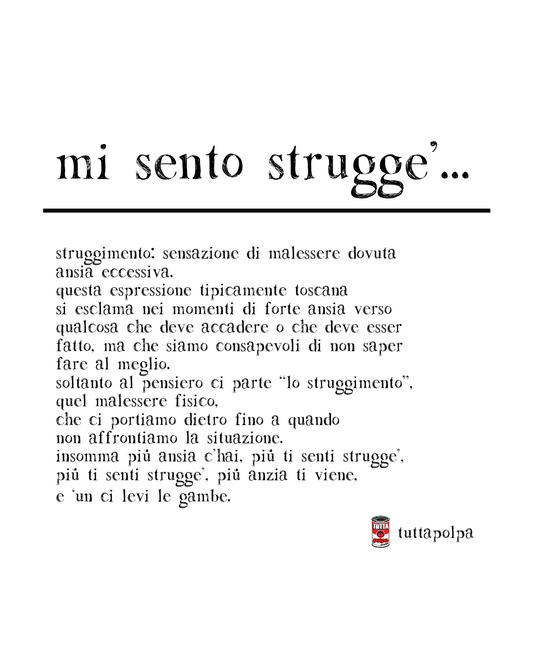 Mi sento strugge'...