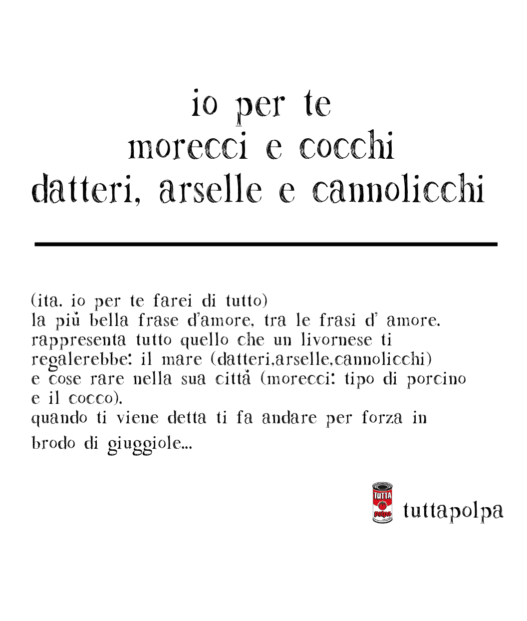 io per te moretti e cocchi, datteri, arselle e cannolicchi